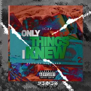 Only Things I Knew (Explicit)