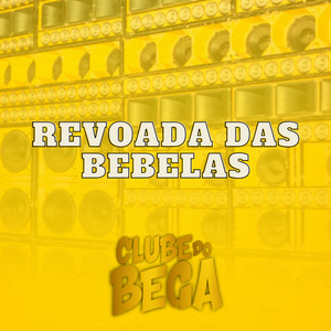 Revoada Das Bebelas (Explicit)