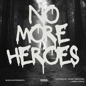 No More Heroes (feat. J. Arrr & Rodd.D) (Explicit)