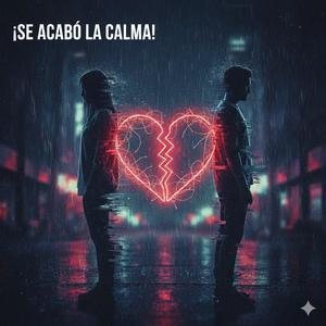 ¡ SE ACABÓ LA CALMA ! (Explicit)