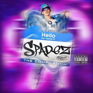 Hello My Name Is Spadez (Slowed + Reverb) [Explicit]