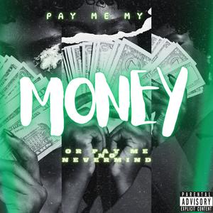 PAY ME MY $ (Explicit)