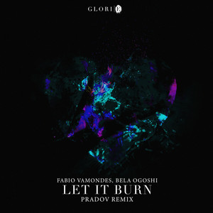 Let It Burn (PRADOV Remix)