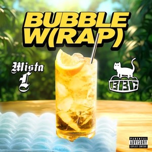 Bubble W (Rap) (Explicit)