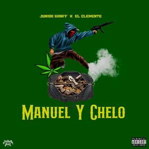 Manuel Y Chelo (feat. El Clemente) (Explicit)