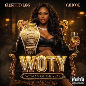 W.O.T.Y (Woman of the Year) (feat. Calicoe, Geezy XO & Reesemac) (Explicit)