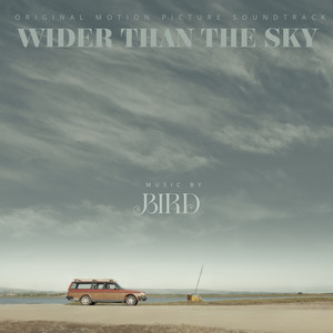 Wider Than The Sky (Original Motion Picture Soundtrack)