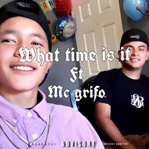 What Time Is It (Explicit)