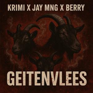 GEITENVLEES (feat. KRIMI & JAY MNG) (Explicit)