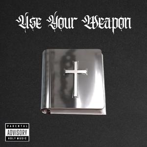 Use Your Weapon