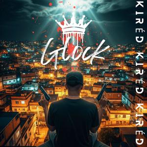 Glock (Explicit)
