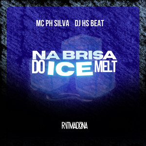 Na Brisa do Ice Melt (Explicit)