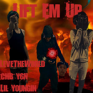 LIFT EM UP (feat. CHB YGN & Lil Youngin) [Explicit]