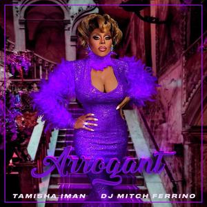 Arrogant(feat. DJ Mitch Ferrino)