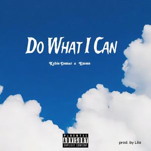 Do What I Can (Explicit)