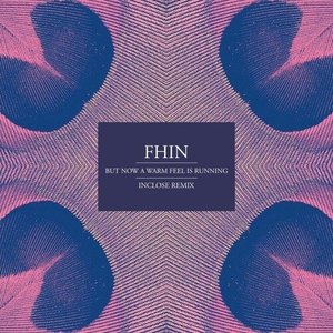 But Now A Warm Feel Is Running (InClose Rework)