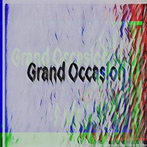 Grand Occasion (Explicit)