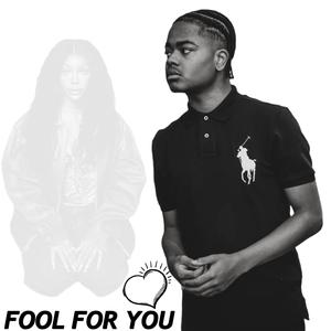 Fool For You (Explicit)
