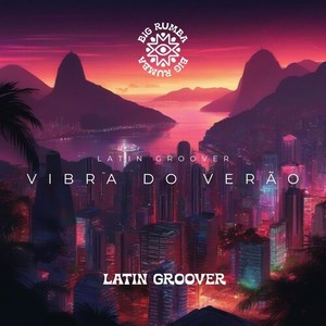Latin Groover - Vibra Do Verão