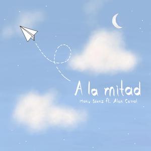 A la Mitad (feat. Alan Corral)