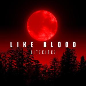 LIKE BLOOD (Explicit)