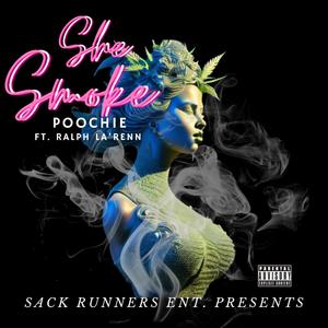 She Smoke (feat. Ralph La’Renn) [Explicit]