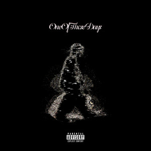 One of Those Days (Explicit)