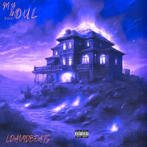 My Soul (feat. Prod. LDAVIDBEATS) (Explicit)