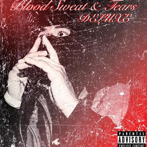 Blood Sweat & Tears : Deluxe