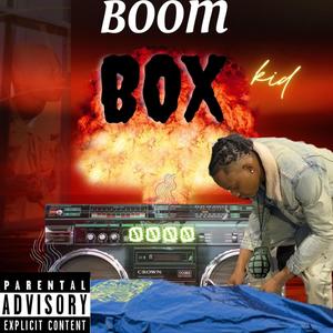 Boom Box Kid (Explicit)