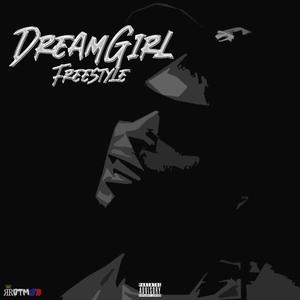 Dream Girl Freestyle (Explicit)