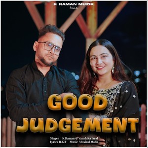 Good Judgement (feat. Vanshika Jaral)
