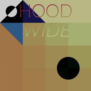 Hood Wide