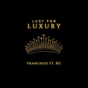 Lust for Luxury (feat. KG)