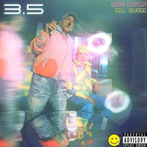 3.5 (feat. Rell Swagg) (Explicit)