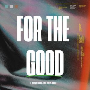 For The Good (feat. Chris Bender & Alicia Peters-Jordan)