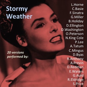 Stormy Weather (20 Versions Performed By)