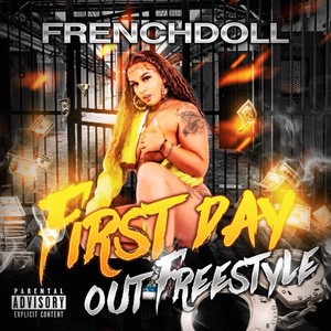 First Day Out(Freestyle) (Explicit)