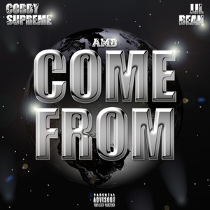 Come From (feat. Lil Bean) [Explicit]