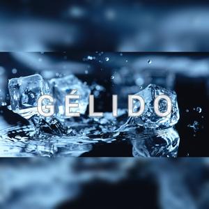 Gélido (Explicit)