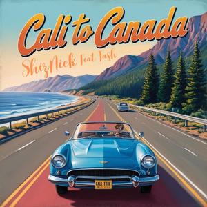 Cali To Canada (feat. Tash of Tha Alkaholiks) (Explicit)