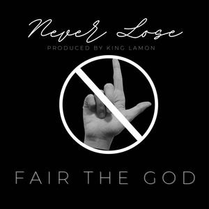 Never Lose (Explicit)