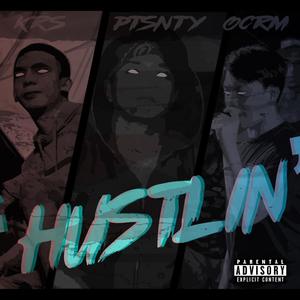 Hustlin (feat. KER$ & OCRAM) [Explicit]