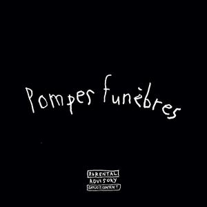 Pompes Funèbres (Explicit)