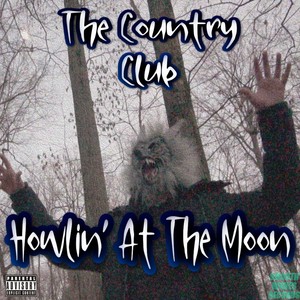 Howlin' at the Moon (Explicit)