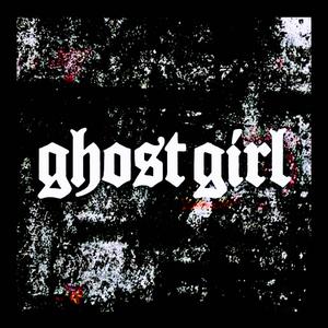 Ghost Girl (Explicit)