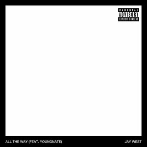 All the Way (Explicit)