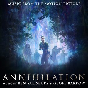 Annihilation (Music from the Motion Picture) (湮灭 电影原声带)
