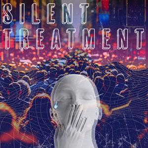 silent treatment (Explicit)