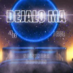 Dejalo Ma (feat. J Ace)